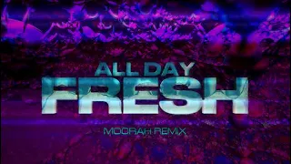 ASSTER - ALL DAY FRESH (MOORAH REMIX)