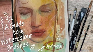 My Guide to Watercolour Brushes (Updated!)