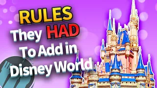 12 New Rules they HAD to Add in Disney World