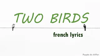 FRENCH LYRICS of Two Birds by Regina Spektor