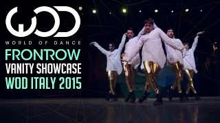 Vanity Showcase | FRONTROW | World of Dance Italy Qualifiers 2015 | #WODIT2015