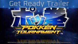 Pokkén Tournament - Get Ready Trailer [HD]