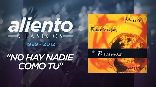 Marco Barrientos - Sin Reservas - "No Hay Nadie Como Tú" - VIDEO
