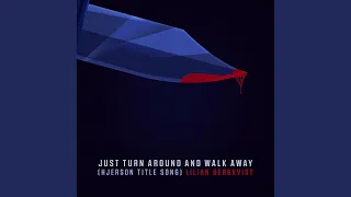 Just Turn Around And Walk Away (Hjerson Title Song)