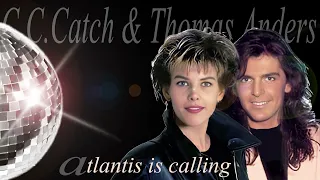 C.C.Catch & Thomas Anders - Atlantis is Calling ( Hadab cats )