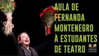 Aula de Fernanda Montenegro a estudantes de teatro [na íntegra]