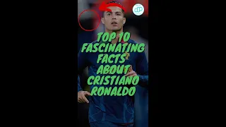 Top 10 Fascinating Facts About Cristiano Ronaldo #shorts