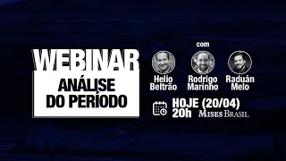 Webinar: Análise do Périodo com Helio Beltrão, Rodrigo Marinho e Raduán Melo