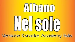 Al Bano  - Nel sole   (Versione Karaoke Academy italia)