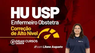 Correção de Alto Nivel - HU USP  Enfermeiro Obstetra com Lilane Augusto