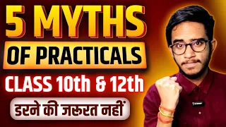 5 Myths Of Practical Exam Class 10th & 12th CBSE 2024 | Practical Exam Class 12 2024