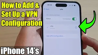iPhone 14's/14 Pro Max: How to Add & Set Up a VPN Configuration