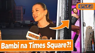 Billboard Bambi na Times Square?! | Bambi x Radio ESKA