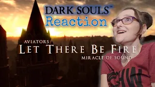 Dark Souls Reaction: Aviators "Let There Be Fire" feat. Miracle of Sound