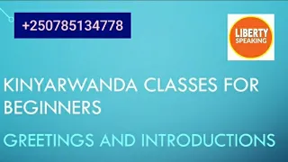Basic Kinyarwanda for travelers//Greetings and Introductions//Isomo ry'ibanze ry'ikinyarwanda
