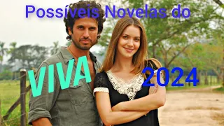 Possíveis Novelas do Canal Viva 2024