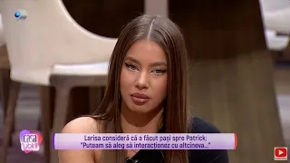 Casa Iubirii - Larisa simte ca Patrick o place mai mult pe Giuly decat pe ea: ,,Eu puteam sa..."