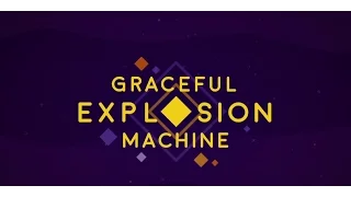 First 27 Minutes | Graceful Explosion Machine