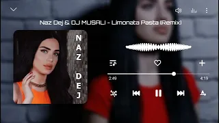 Naz Dej & DJ MUSALI - Limonata Pasta (Yeni Tiktok Remix)