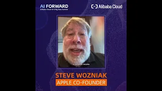 Steve Wozniak, Co Founder of Apple, Sends His Best Wishes for Alibaba Cloud AI Forward Summit