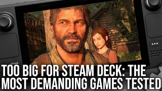 'Too Big' For Steam Deck? TLOU Part 1, Hogwarts Legacy, Resident Evil 4 + More Tested!