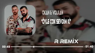 Okan & Volkan - Öyle Çok Sevdim Ki ( Yasin Erdemir Remix )