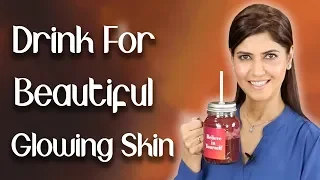 Drink for Beautiful, Glowing skin - Ghazal Siddique