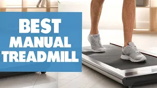 Best Manual Treadmills: Our Top Picks