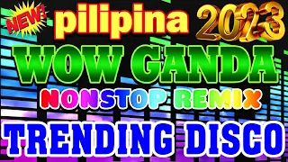 🇵🇭  NEW  WOW GANDA PILIPINA   Best Tiktok Budots Mashup Viral Remix 2023   Philippines Dance