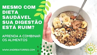 COMO COMBINAR OS ALIMENTOS PARA MELHORAR A DIGESTÃO