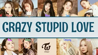 TWICE - CRAZY STUPID LOVE [Kolay Okunuş - Easy Lyrics]