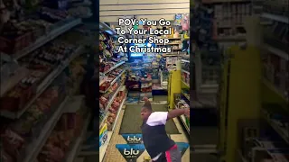 POV: You Go To Your Local Corner Shop At Christmas Time #shorts #memes