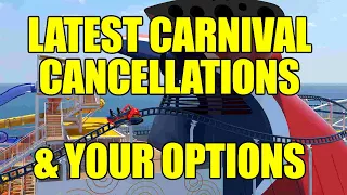 The Latest Carnival Cruise Information - Cancellations, Refunds Future and Cruise Credits