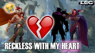 LEC: "Reckless with my heart", but it's about Xayah and Rakan breaking up