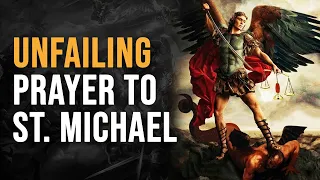 Unfailing Prayer to St. Michael for Protection (Pray Every Morning)