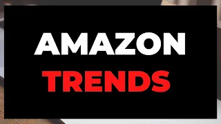 Selling on Amazon Product Trends - Spot The Latest Product Trends Before They Happen, Google Trends