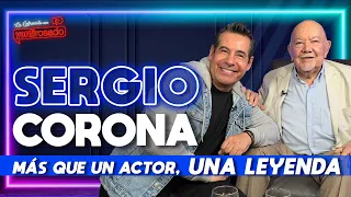 SERGIO CORONA, más que un actor, UNA LEYENDA | La entrevista con Yordi Rosado