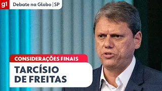 Considerações finais de Tarcísio de Freitas (Republicanos) #DebateNaGlobo