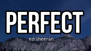 ed sheeran - perfect( lyrics)