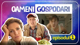 Oameni Gospodari - EPISODUL 1