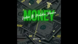 Money - Ne$ia ft. Melodic Prince | Prod by. Caki