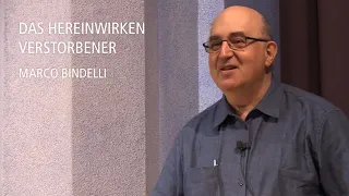 Das Hereinwirken Verstorbener – Vortrag von Marco Bindelli