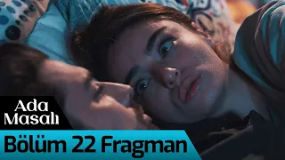 Ada Masalı 22. Bölüm Fragman