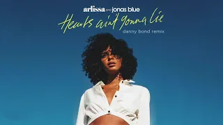 Arlissa - Hearts Ain't Gonna Lie (Danny Bond ReRub)