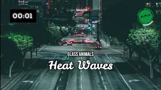 Glass Animals - Heat Waves - Lyric dan Terjemahan 1 Hour