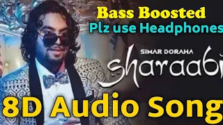 SHARAABI || BASS BOOSTED || 8D AUDIO SONG