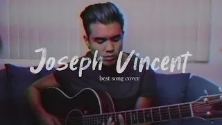 joseph vincent best songs cover (playlist)