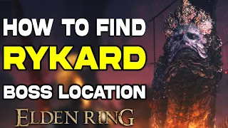 How to Find RYKARD Lord of Blasphemy in Elden Ring | Rykard Location Guide! Boss Location Guide!