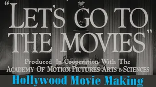 HOLLYWOOD MOVIE MAKING - Let's Go to the Movies -1948 filmmaking UP CLOSE  #hollywood #filmmaking