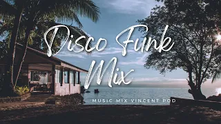 🌴Disco Funk Mix #2024 #1 (Ft. Vincent pod)